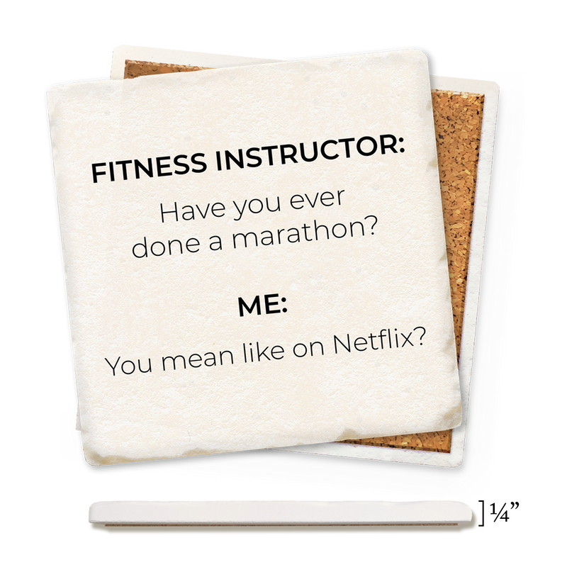 Coaster - Fitness Instructor: Have You Ever Run A Marathon