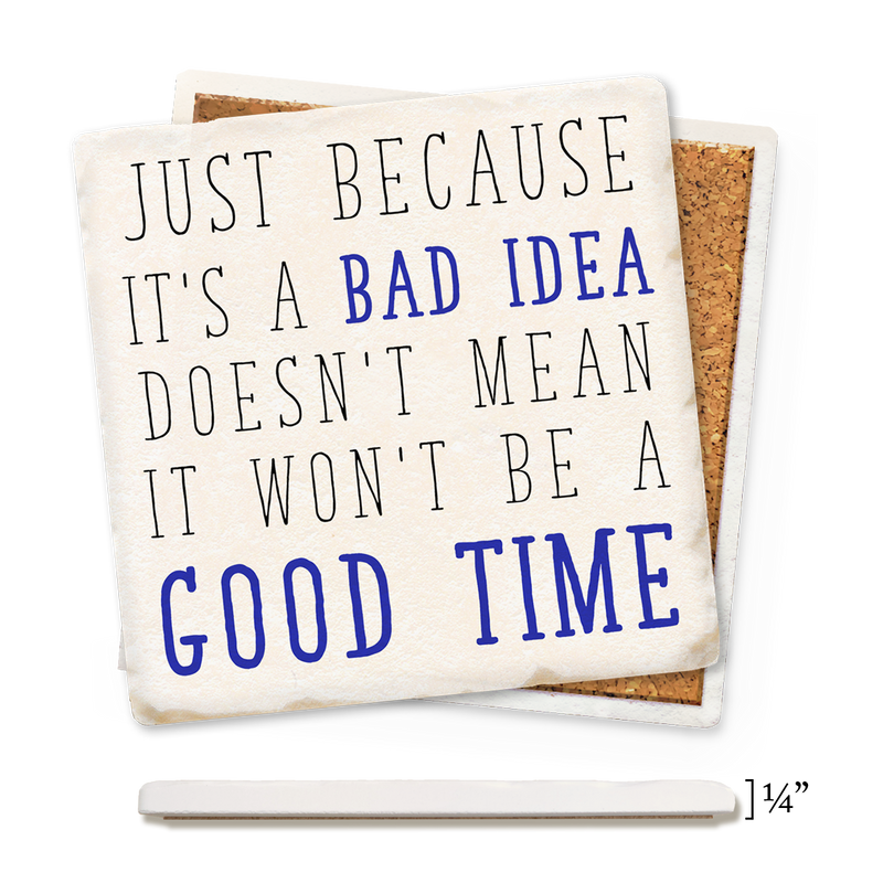 Coaster - Just Because It's A Bad Idea