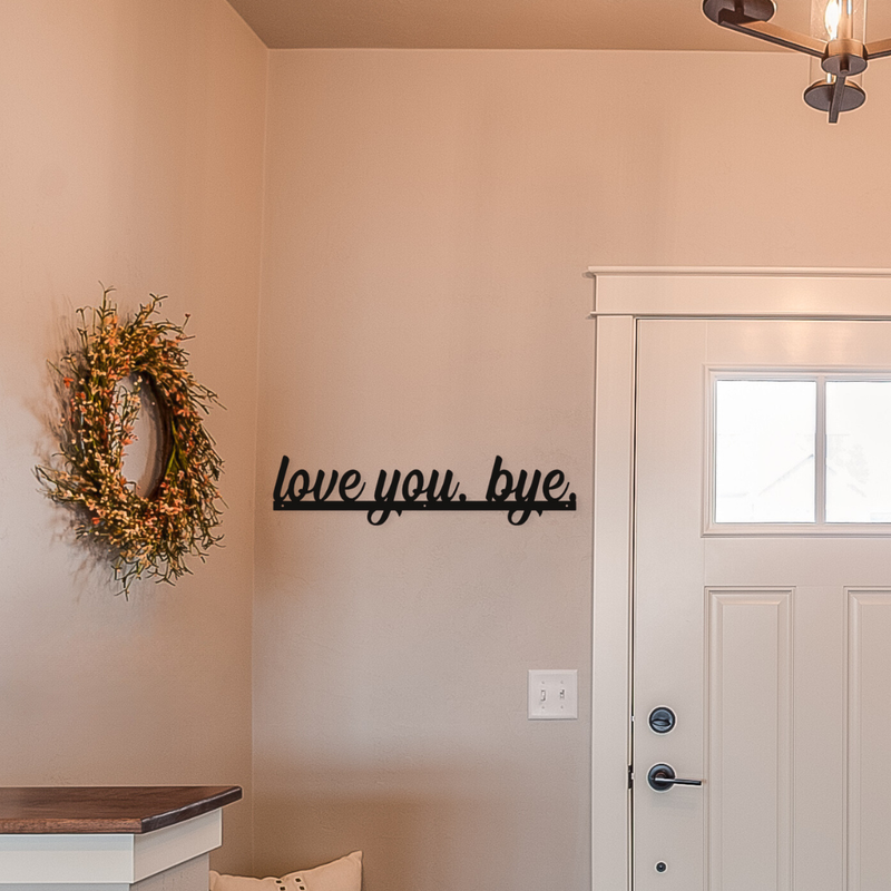 Love You Bye Metal Door Topper Sign, Wall Decor