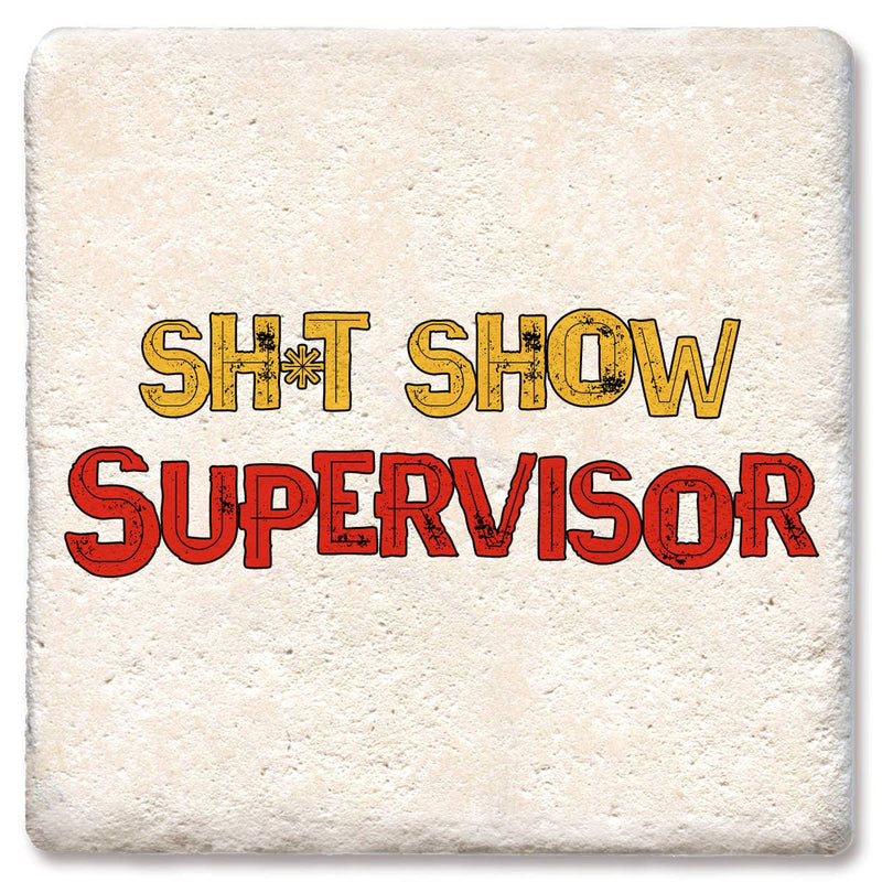 Coaster - Sh*t Show Supervisor