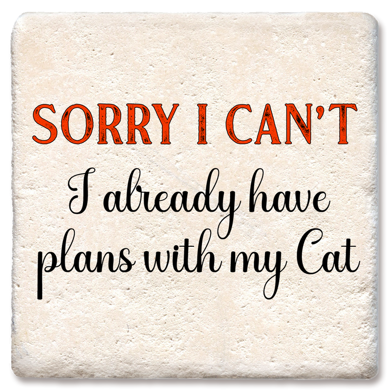Drink Coaster Sorry I Can't I Have Plans Cat Coaster