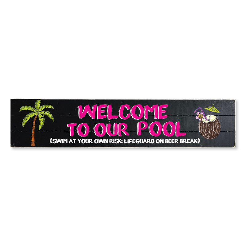 PORCH LEANER WELCOME TO OUR POOL