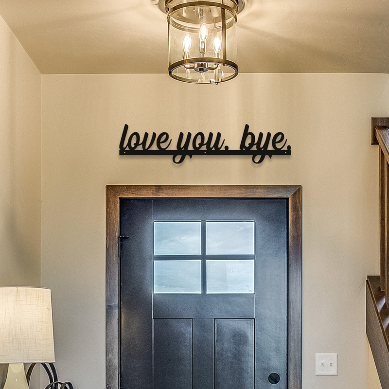 Love You Bye Metal Door Topper Sign, Wall Decor