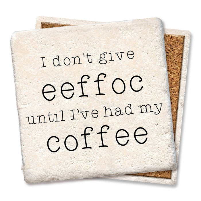 Coaster - I don't give eeffoc