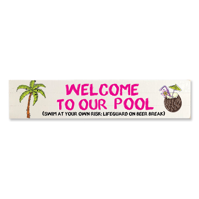 PORCH LEANER WELCOME TO OUR POOL