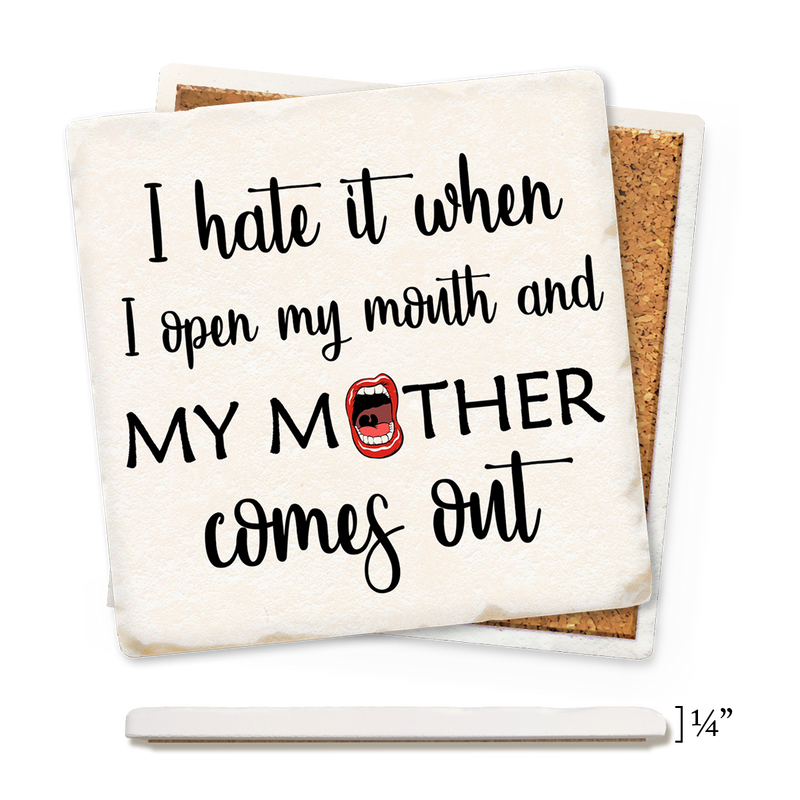Coaster - I Hate it When I Open My Mouth and My Mother Comes Out