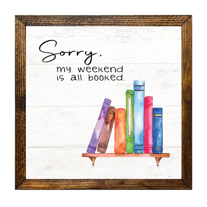 TIMBERLAND FRAME SORRY MY WEEKEND IS BOOK