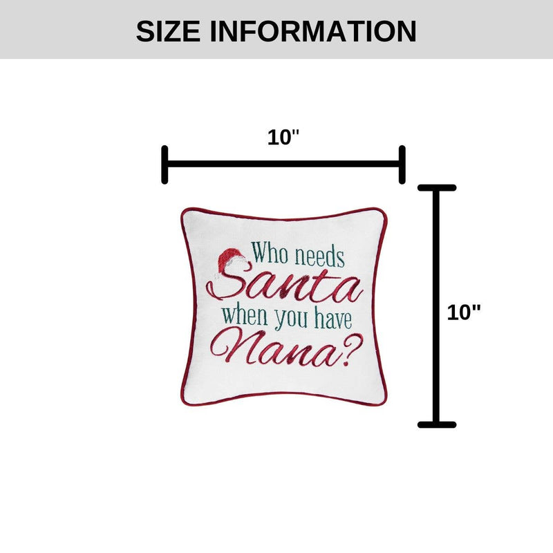 Who Needs Santa? Embroidered Gift Pillow