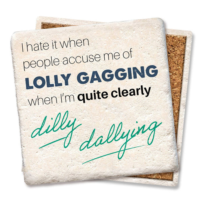 Coaster - I Hate It When People Accuse Me Of Lolly Gagging
