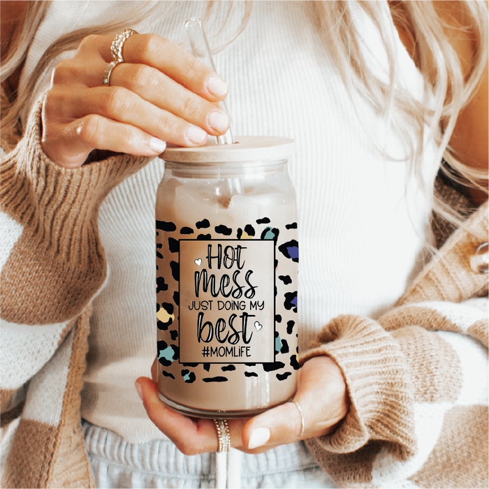 16 oz Iced Coffee Glass Can - HOT MESS JUST DOING MY BEST #MOM LIFE