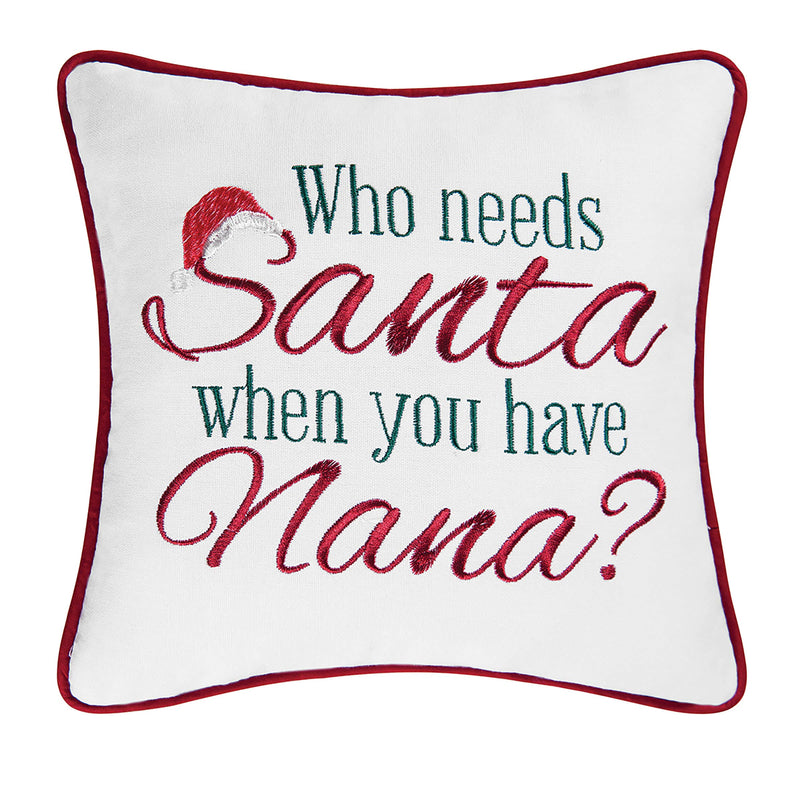 Who Needs Santa? Embroidered Gift Pillow