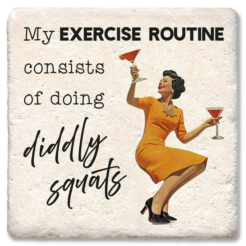 Coaster My Exercise Routine Diddly Squats