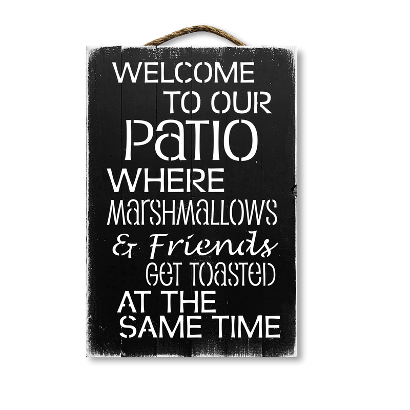 Welcome To Our Patio Friends And Marshmallows Get Toasted...