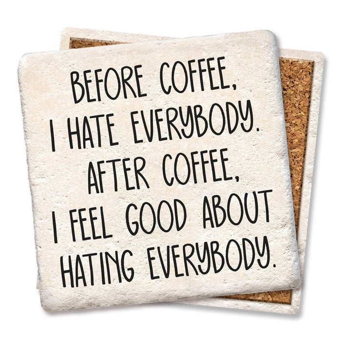 Coaster - Before Coffee I Hate Everybody