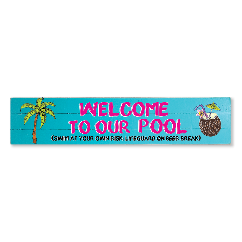 PORCH LEANER WELCOME TO OUR POOL
