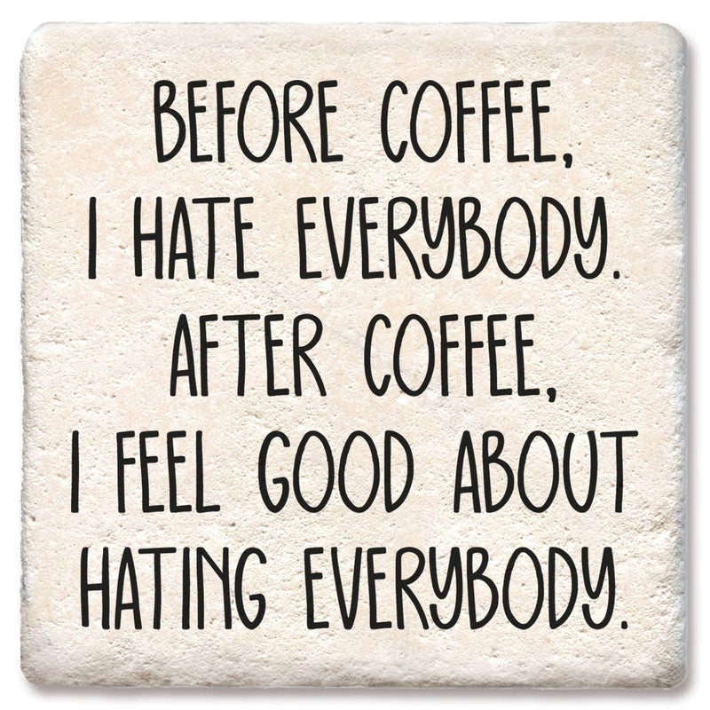 Coaster - Before Coffee I Hate Everybody