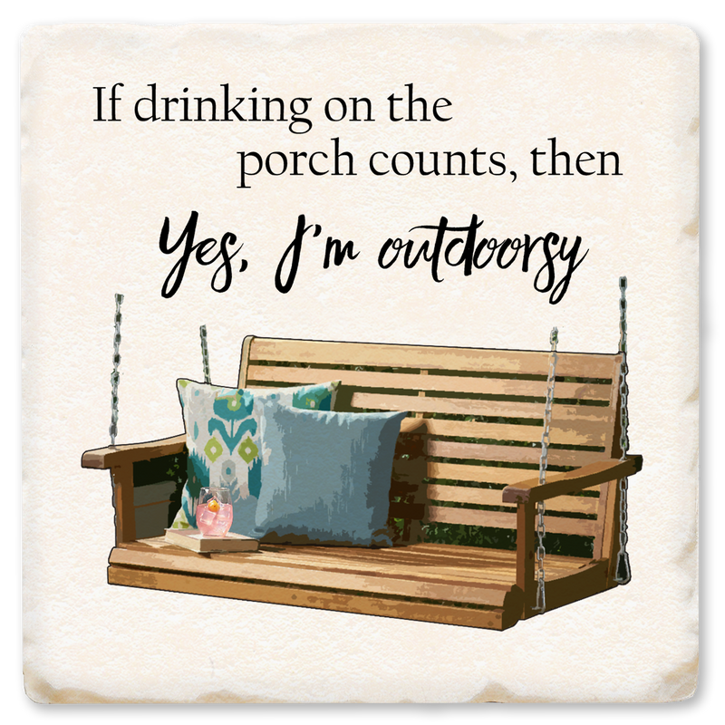 Coaster - If Drinking On The Porch Counts
